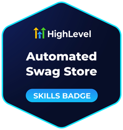 GoHighLevel Automated Swag Store Skills Badge