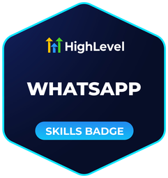 GoHighLevel WhatsApp Skills Badge